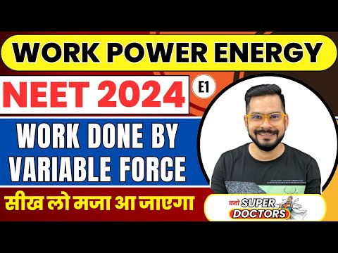Work Power Energy CLASS 11 PHYSICS | CONCEPT WITH PYQs PRACTICE | NEET 2024 | SACHIN SIR