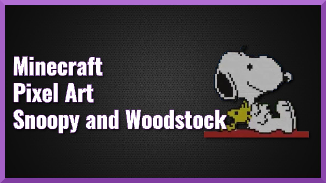 Minecraft Pixel Art - Snoopy and Woodstock - YouTube