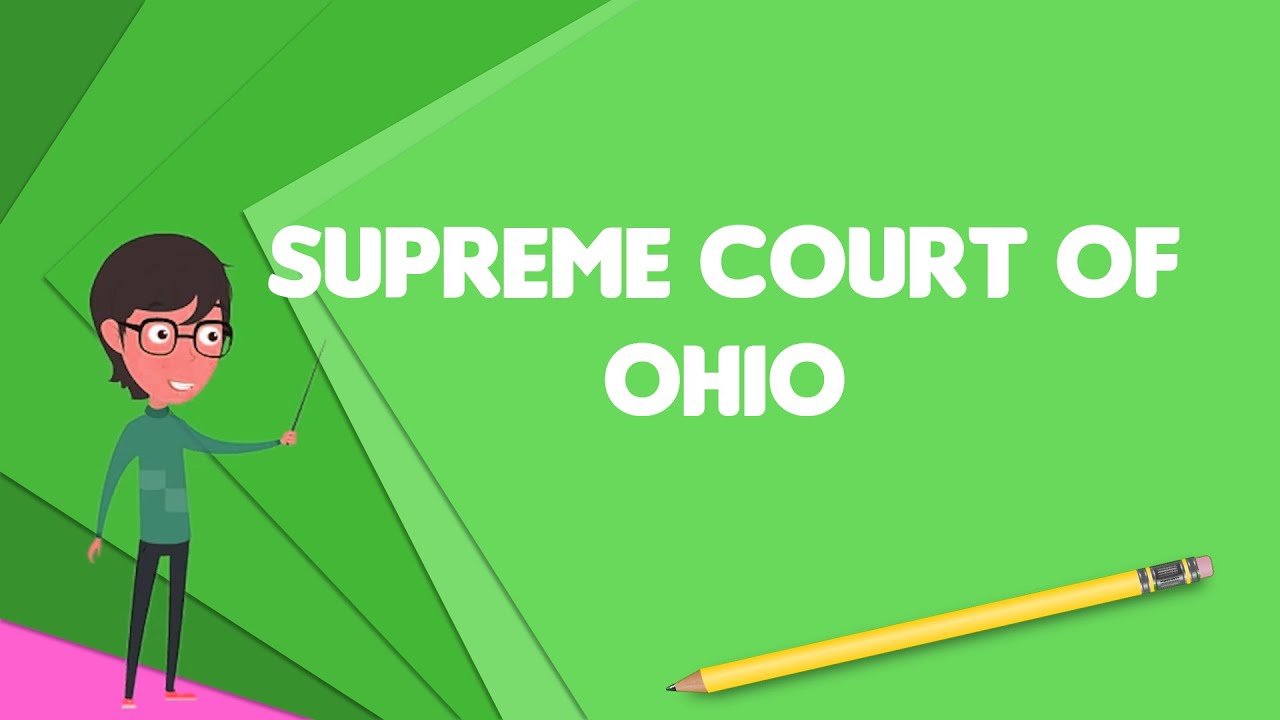 What is Supreme Court of Ohio?, Explain Supreme Court of Ohio, Define