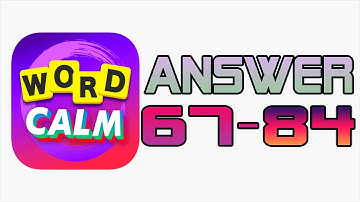 Word Calm Answer Level 67 - 84 | Walkthrough Gameplay Part 5