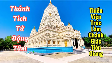Thánh Tích Tứ Động Tâm - Thiền Viện Trúc Lâm Chánh Giác #truclamchanhgiac #vothanhmanofficial #vlog