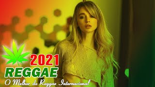 Música Reggae 2021 ♫ O Melhor do Reggae Internacional ♫ Reggae Remix 2021 #153