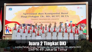 JUARA II - Lomba Paduan Suara Tingkat SLTP Se-DKI Jakarta 2022 || SMPN 49 Jakarta