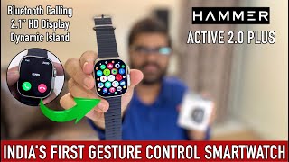 Hammer Active 2.0 Plus Review | Dynamic Island, Gesture Control, 2.1” Always On Display, BT Calling