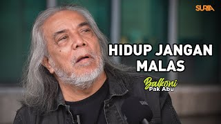 'Hidup Jangan Malas' - Balkoni Pak Abu bersama Sweet Charity