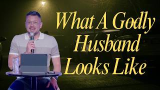 What A Godly Husband Looks Like | Yuriy Mayba | Watershed Community