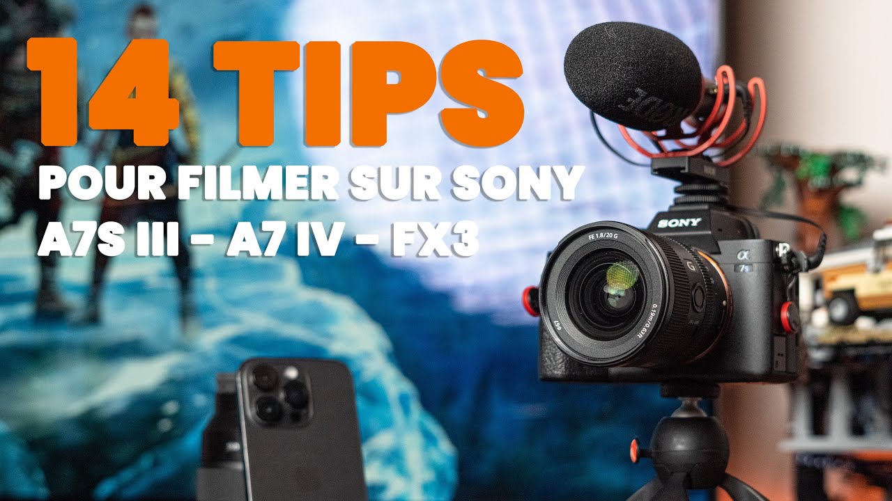 14 TIPS pour Filmer avec un Sony A7S III - FX3 - A7IV