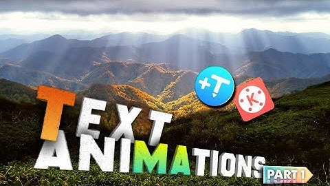 Text animations in kinemaster  part 1