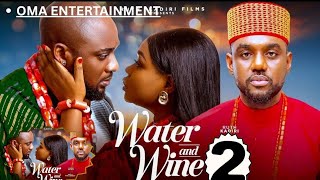 WATER AND WINE 2- RUTH KADIRI, EDDIE WATSON, DEZA THE GREAT, LATEST NOLLYWOOD MOVIE #movie #2025 