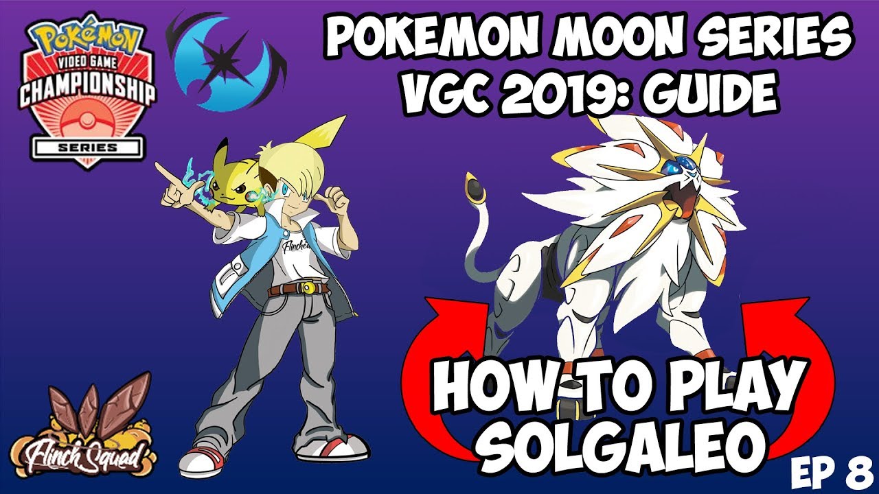 Pokémon VGC 19 Guide | Moon Series: How to play Solgaleo | Ep 8