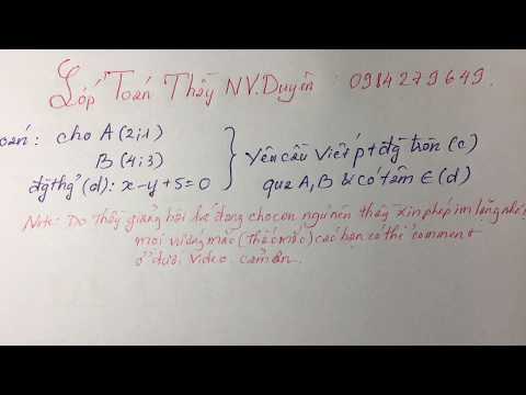 Video [Toán 10] Viết pt đường tròn (C) đi qua 2 điểm A, B và... - youtube