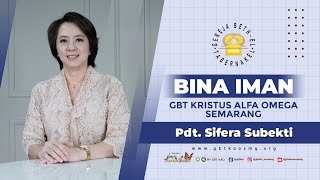 Bina Iman : Terang Dan Gelap - Pdt. Sifera Subekti