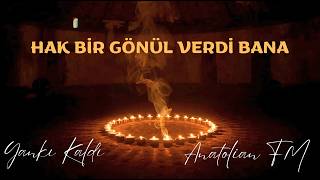 Hak Bir Gönül Verdi Bana | Sufi Rock – Yankı Kaldı x Anatolian FM