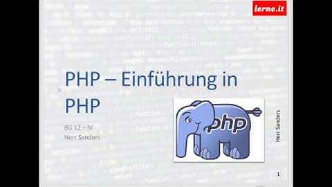 01 PHP Einstieg - Grundlagen und Vorbereitung || PHP-Server, Warum, Wofür, Was bringt PHP und...