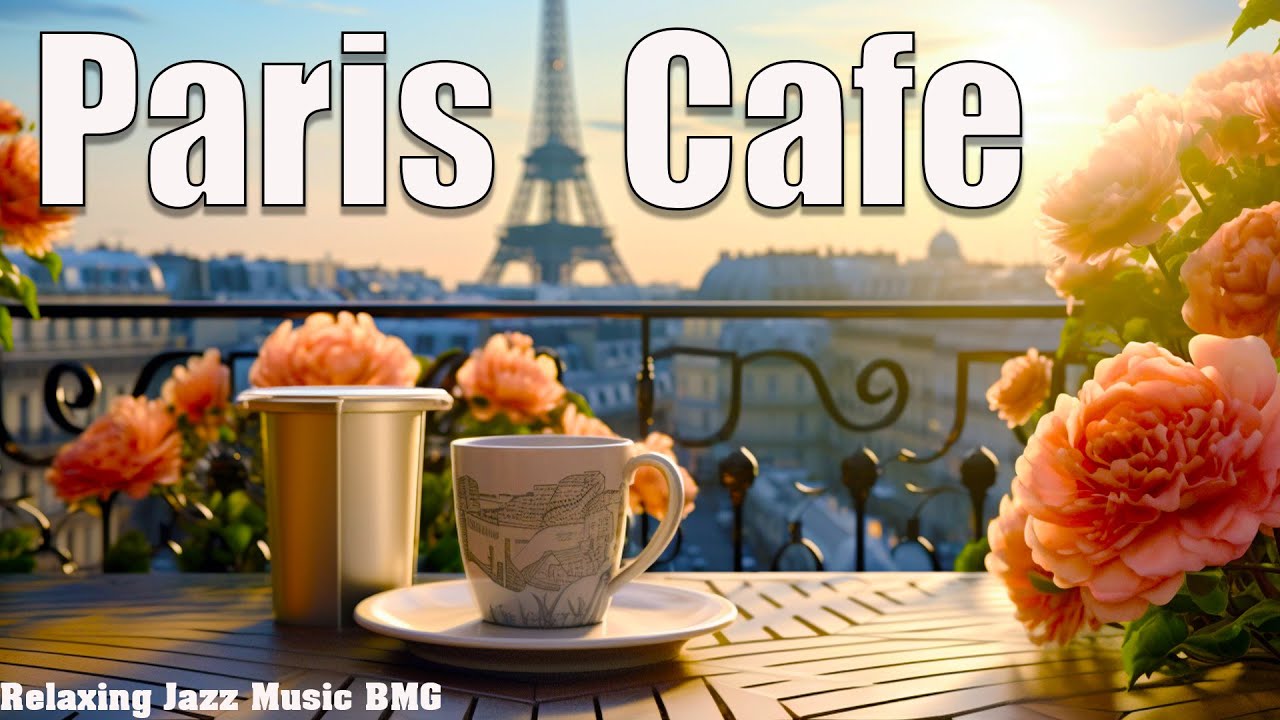 Paris Cafe Jazz ☕ Relaxing jazz piano and background music for work ...