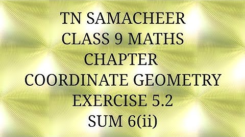 TN Samacheer kalvi, class 9, Maths, Chapter Coordinate Geometry, Exercise 5.2, Sum 6(ii)