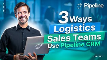 Top 3 Ways Logistics & Transportation Sales Teams Win with Pipeline CRM