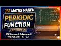 PERIODIC FUNCTION LECTURE 23 || IIT JEE MAINS & ADVANCED || ISI || IOQM || IAT || WBJEE || XI-XII ||