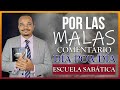 Lección 4 | POR LAS MALAS | Comentario día por día | Escuela sabática 2021