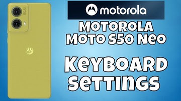 Motorola Moto S50 Neo Keyboard Settings #latest