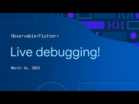 Observable Flutter: Live debugging!