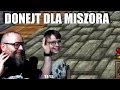 DONEJT DLA MISZORA / ROCK OGLĄDA FUNNY MOMENTS / NIEWIDZIALNY MISZOR