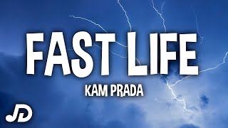 Kam Prada - Fast Life (Lyrics) 'She Won Talk Bout Last Night' (TikTok Song)