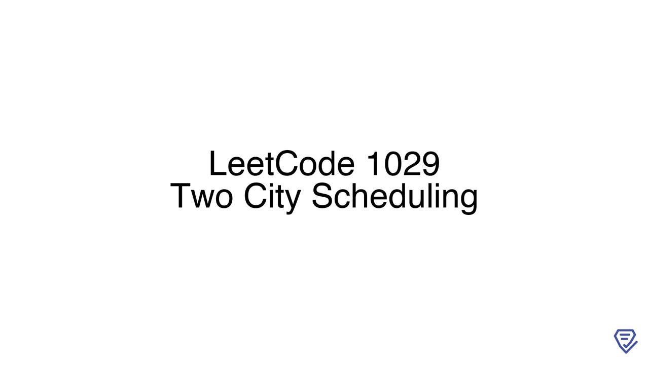 LeetCode 1029: Two City Scheduling - YouTube