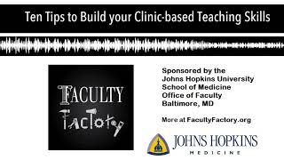 Ten Tips to Build your Clinic-based Teaching Skills
