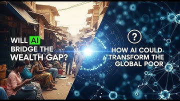 Will AI Bridge the Wealth Gap? How Artificial Intelligence Could Transform the Global Poor