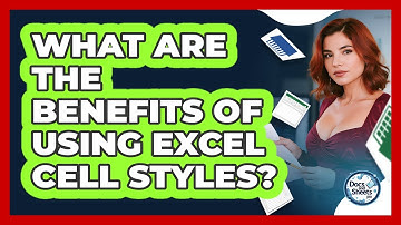 What Are The Benefits Of Using Excel Cell Styles? - Docs and Sheets Pro