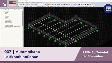 [EN] RFEM 5 - Tutorial für Studenten | 007 Automatische Lastkombinationen