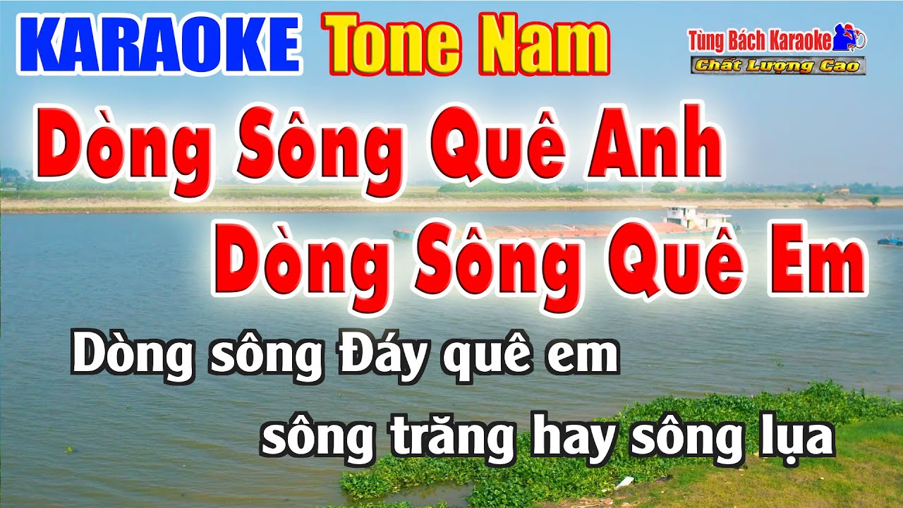Karaoke Dòng Sông Quê Anh Dòng Sông Quê Em ( Tone Nam ) Nhạc Sống Tùng Bách