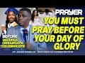 AP JAMES KAWALYA LEADS US IN PRAYER THAT SECURES OUR DAY OF GLORY FROM THE  ATTACKS OF ENEMIES#pray