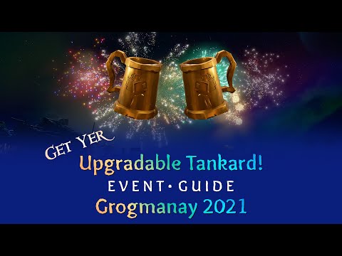 Upgradable Tankard! Grogmanay 2021 Event Guide | Sea of Thieves