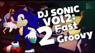 DJ Sonic Vol2: 2 Fast 2 Groovy @NibrocRockYT