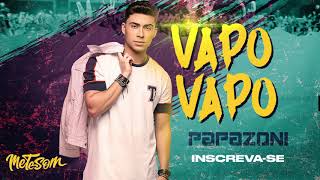 Vapo Vapo - Papazoni (Música Oficial) EP Papazoni 2020 | Mete Som