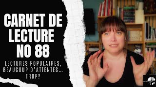 📖 Carnet de lecture no 88 : lectures populaires, beaucoup d’attentes… trop? + #bookhaul 📚