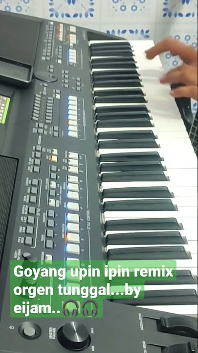 remix orgen tunggal...lagu goyang upin ipin..by eijam...