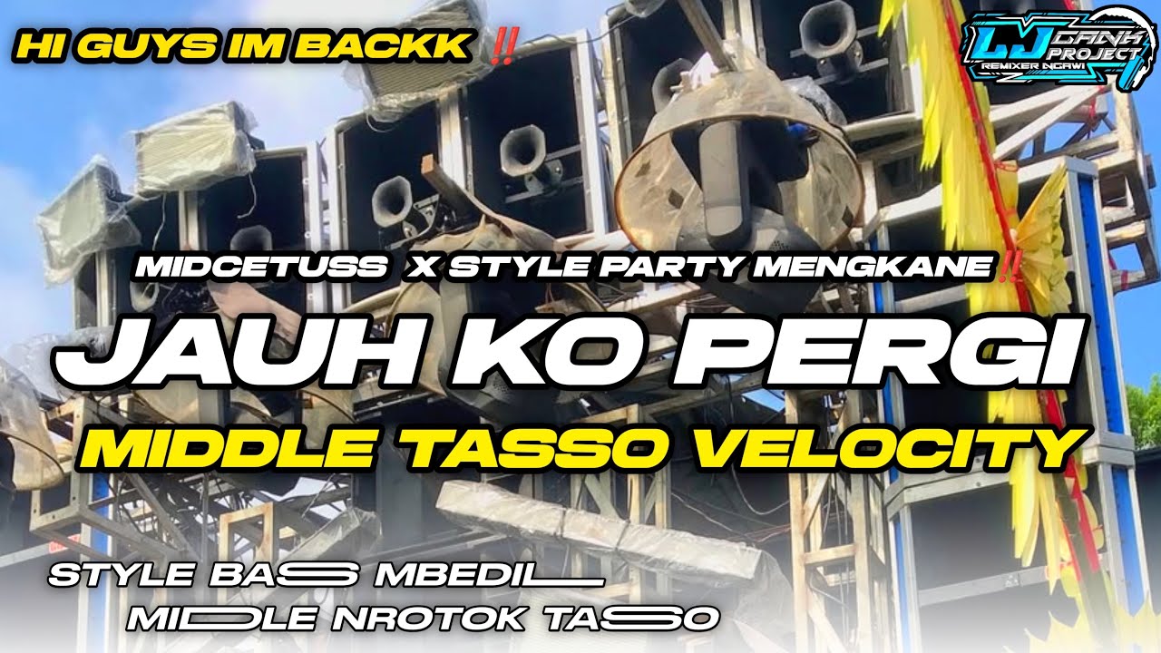 DJ JAUH KO PERGI TJAP TASSO VELOCITY ‼️DJ CEK SOUND TERBARU 2026
