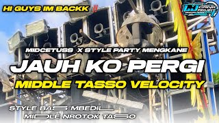 Download Lagu DJ JAUH KO PERGI TJAP TASSO VELOCITY ‼️DJ CEK SOUND TERBARU 2026 MP3