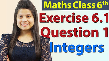 Question 1 - Ex 6.1 - Integers - NCERT Maths Class 6th - Chapter 6