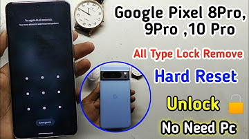 Google Pixel 8Pro Hard Reset Without Pc✅| All Type Lock Remove  In Google Pixel 8Pro,9Pro,10Pro,✓👍