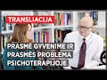 Prasmė gyvenime ir prasmės problema psichoterapijoje.