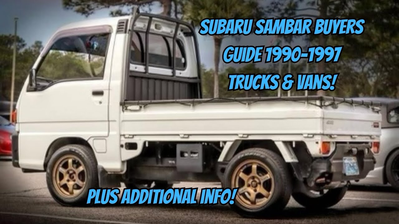 Subaru Sambar Buyers Guide 1990-1997 Review and tons of info!