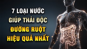 7 Đồ Uống Giúp Thải Độc Đường Ruột Hiệu Quả Nhất | Khoẻ Đẹp Tự Nhiên