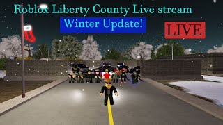 Roblox Liberty County Christmas Live stream Episode 116