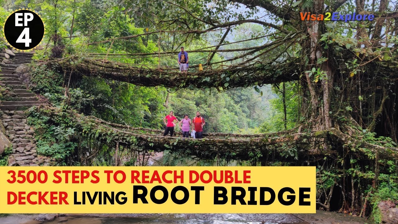 EP 4 Cherrapunji, |  Double decker living root bridge |  Meghalaya