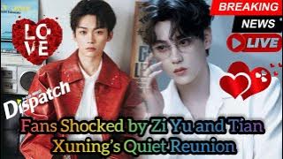 Hidden Paradise: Zi Yu & Tian Xuning’s Secret Vacation Exposed by Fans!