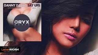 Danny Darko & Dark Society - Say Ups 2016 (Original Mix)